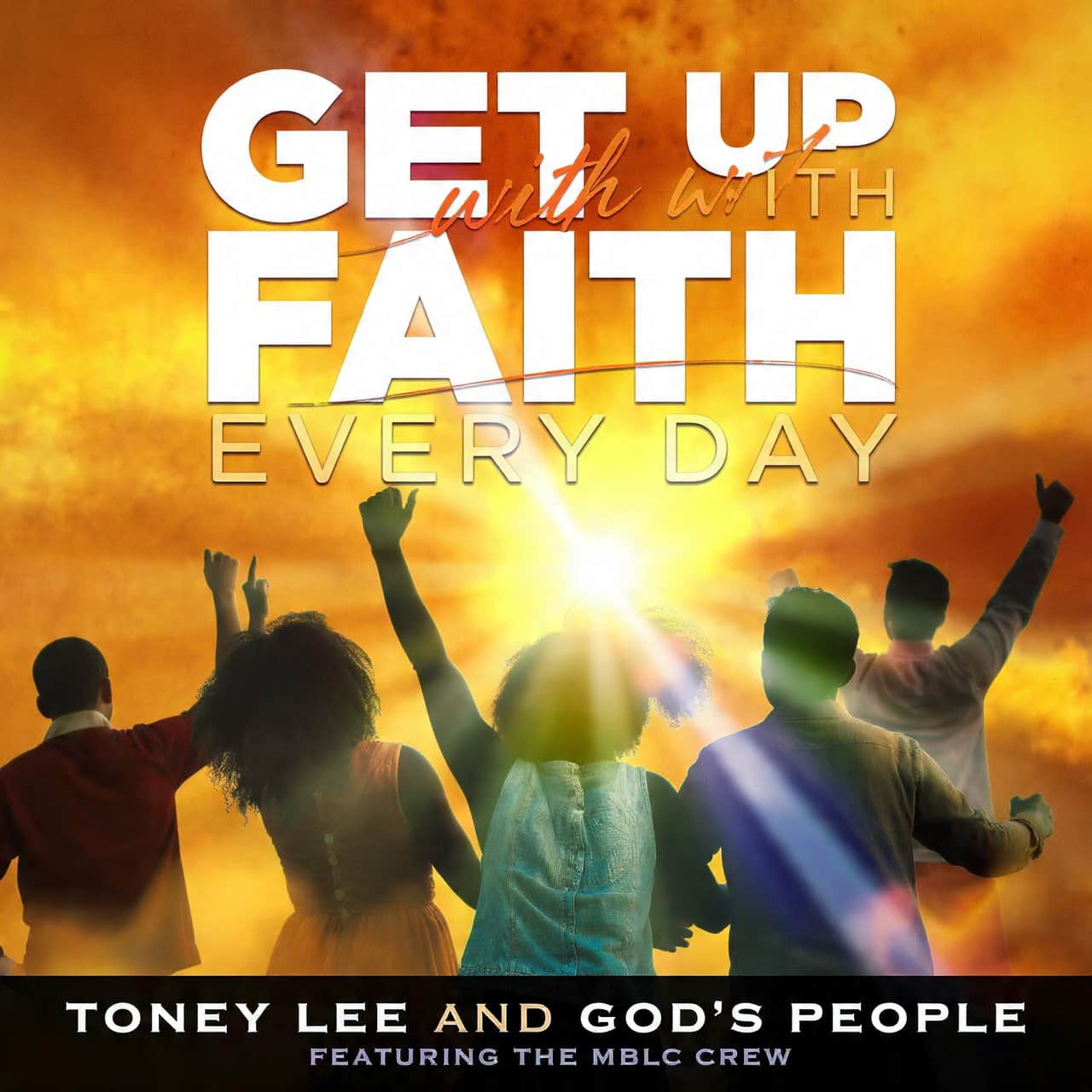 Get Up With the Faith Every Day artwork
